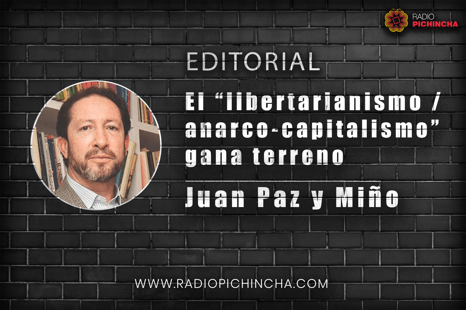 El Libertarianismo Anarco Capitalismo Gana Terreno RADIO PICHINCHA